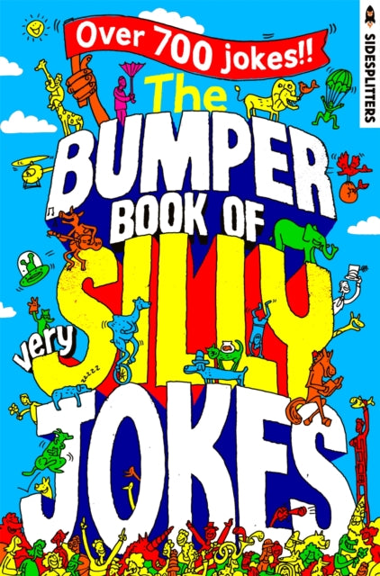Bumper Book of Very Silly Jokes: Over 750 Laugh Out Loud Jokes!