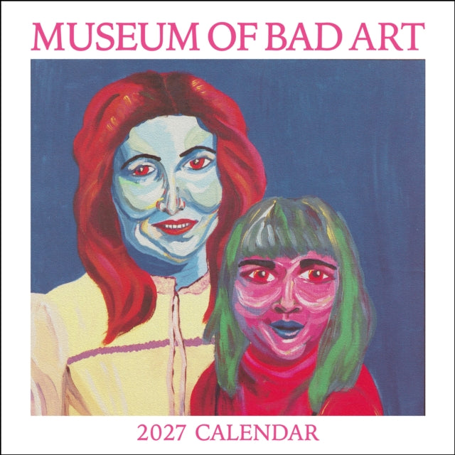 Museum Of Bad Art 2027 Wall Calendar