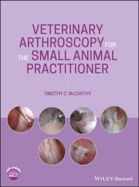 VETERINARY ARTHROSCOPY FOR THE SMALL ANIMAL