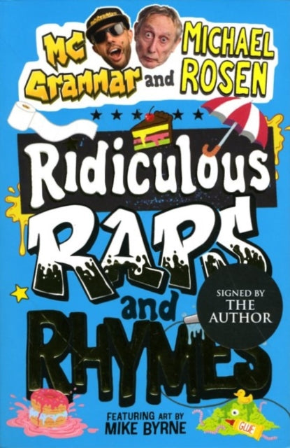 Ridiculous Raps and Rhymes : The laugh-out-loud rhyming adventure from two literary icons (Signed Edition)