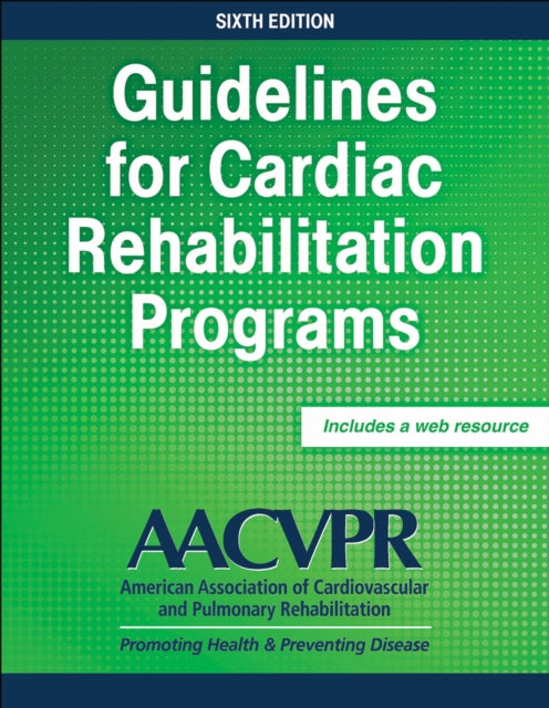 GUIDELINES FOR CARDIAC REHABILITATION PROGRAMS 6TH