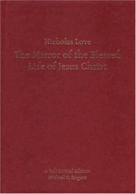 Nicholas Love's Mirror of the Blessed Life of Jesus Christ