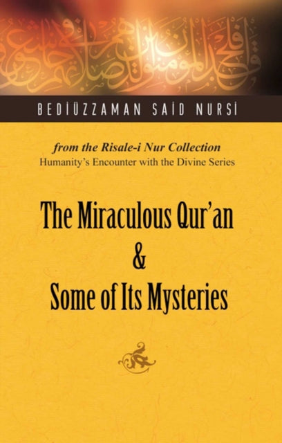 Miraculous Qur'an and Some of Its Mysteries