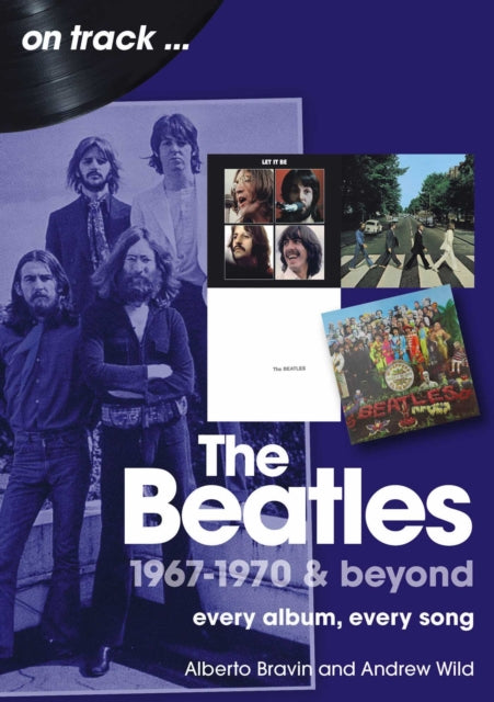 Beatles 1967-1970 & Beyond On Track