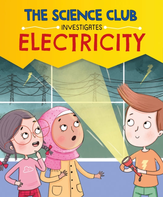 Science Club Investigates: Electricity