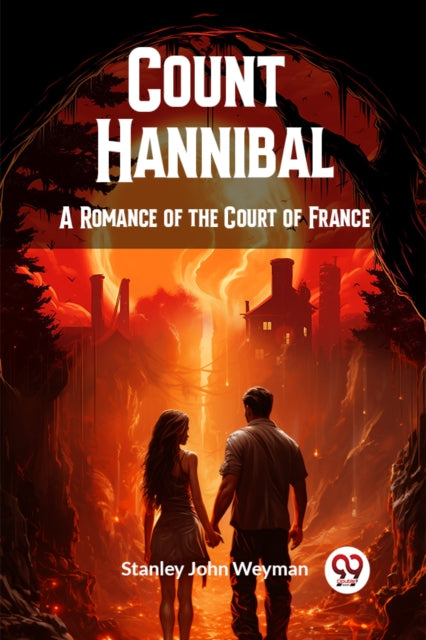 Count HannibalA Romance of the Court of France (Edition2024)