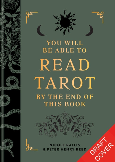 You Will Be Able to Read Tarot by the End of This Book