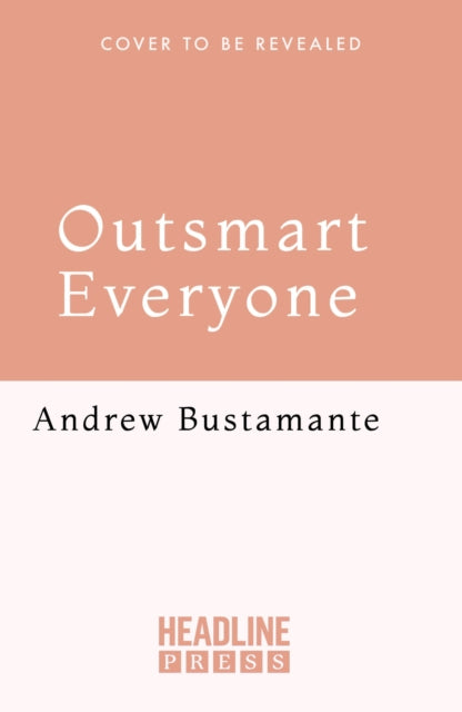 Outsmart Everyone