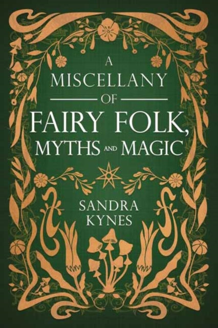 Miscellany of Fairy Folk, Myths, and Magic