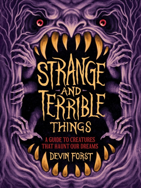 Strange and Terrible Things