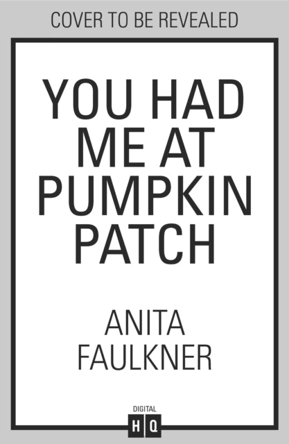 You Had Me At Pumpkin Patch