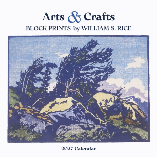 Arts & Crafts Block Prints by William S. Rice 2027 Wall Calendar