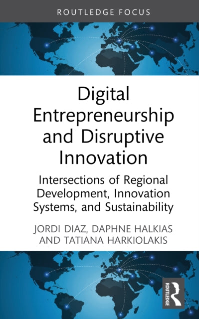 Digital Entrepreneurship and Disruptive Innovation