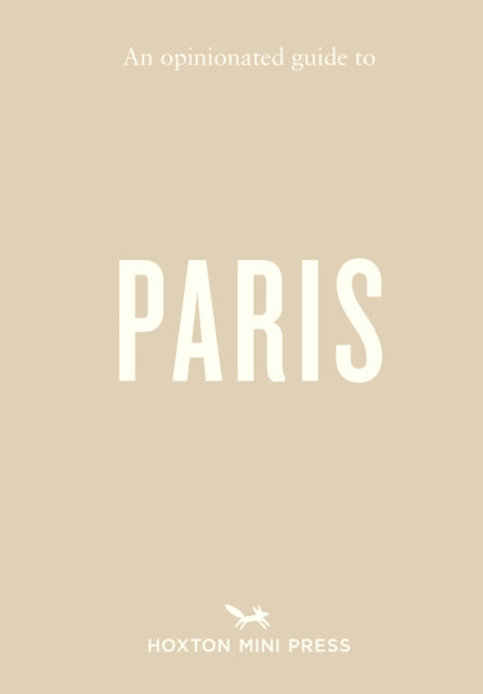 Opinionated Guide to Paris