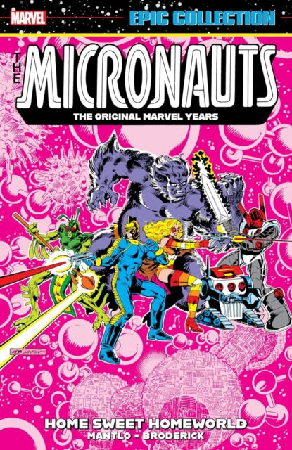 Micronauts Epic Collection: The Original Marvel Years - Home Sweet Homeworld