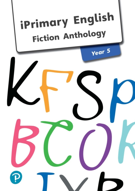 iPrimary English Anthology Year 5 Fiction