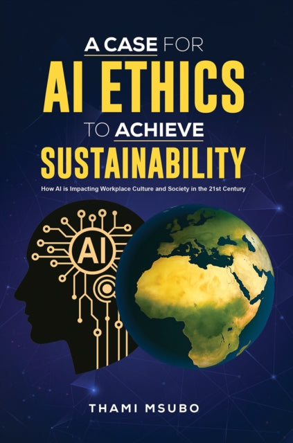 Case for AI Ethics to Achieve Sustainability