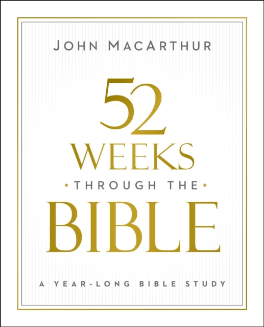 52 Weeks through the Bible