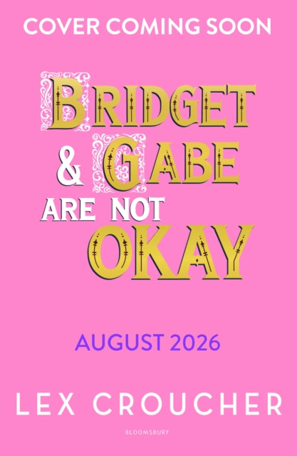Bridget and Gabe Are Not Okay
