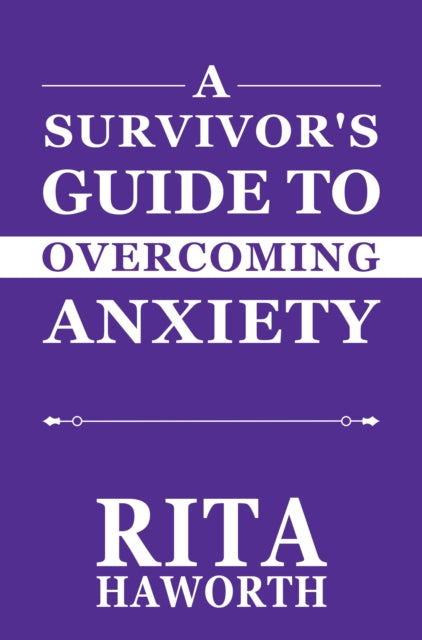 Survivor's Guide to Overcoming Anxiety