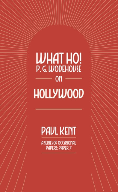 What Ho! P. G. Wodehouse on Hollywood