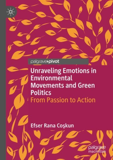 Unraveling Emotions in Environmental Movements and Green Politics