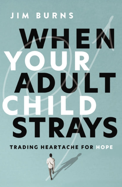 When Your Adult Child Strays