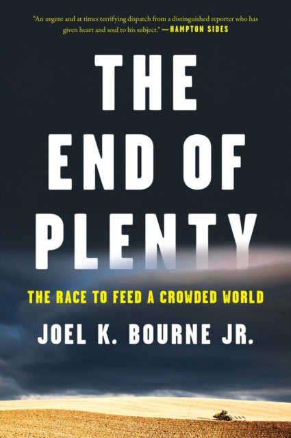 The End of Plenty - The Race to Feed a Crowded World
