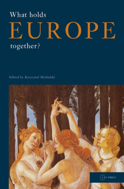 What Holds Europe Together?