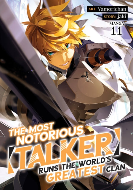 Most Notorious "Talker" Runs the World's Greatest Clan (Manga) Vol. 11
