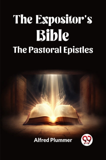 Expositor's Bible The Pastoral Epistles
