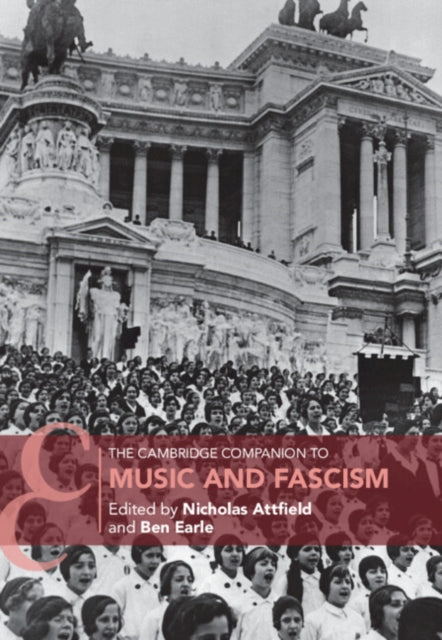 Cambridge Companion to Music and Fascism