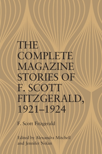 Complete Magazine Stories of F. Scott Fitzgerald, 1921–1924