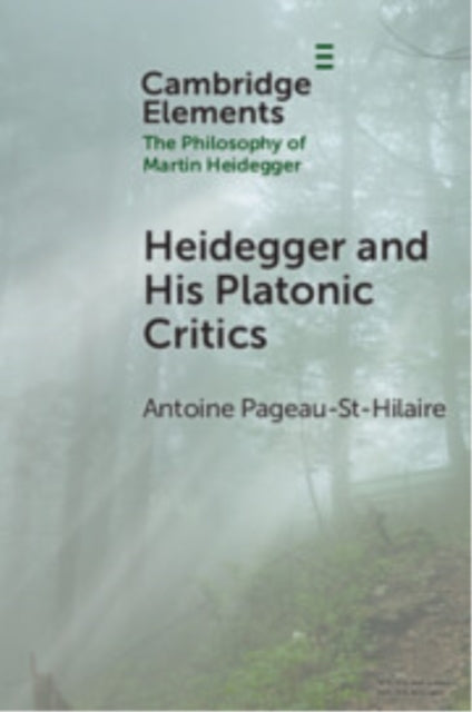 Heidegger and His Platonic Critics