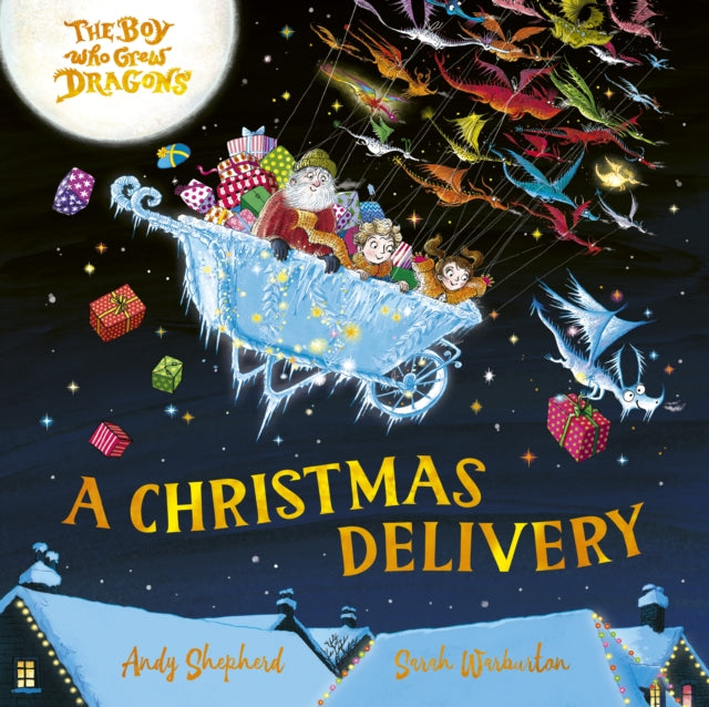 Boy Who Grew Dragons: A Christmas Delivery