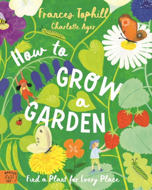 How to Grow a Garden