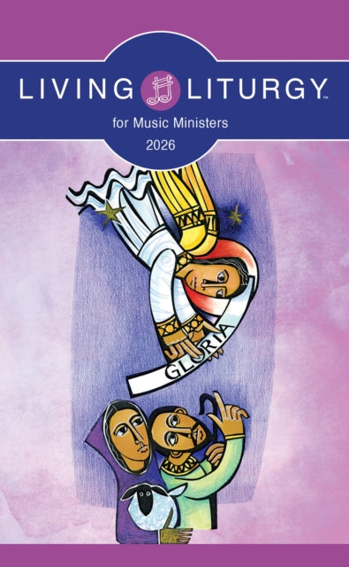 Living Liturgy™ for Music Ministers