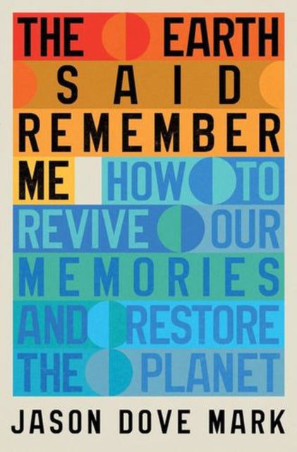 Earth Said Remember Me