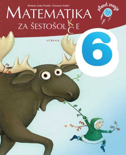 MATEMATIKA ZA ŠESTOŠOLC(K)E 6/9 UČBENIK
