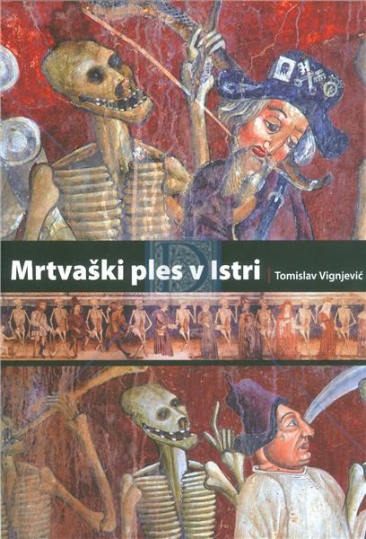 Mrtvaški ples v Istri: Beram in Hrastovlje