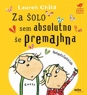 ZA ŠOLO SEM ABSOLUTNO ŠE PREMAJHNA