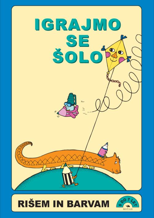 IGRAJMO SE ŠOLO - RIŠEM IN BARVAM
