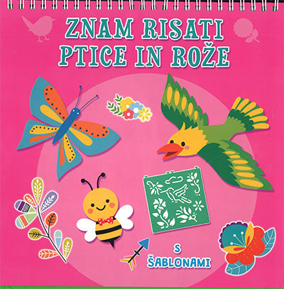 Znam risati ptice in rože (s šablonami)