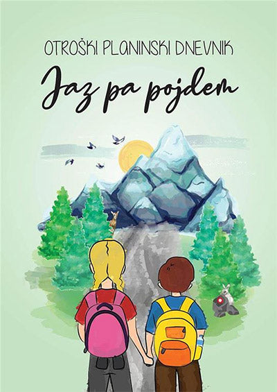 Otroški planinski dnevnik: Jaz pa pojdem