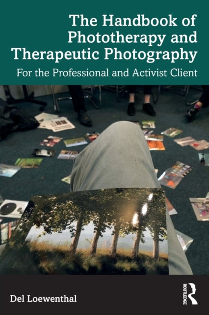 Handbook of Phototherapy and Therapeutic Photography