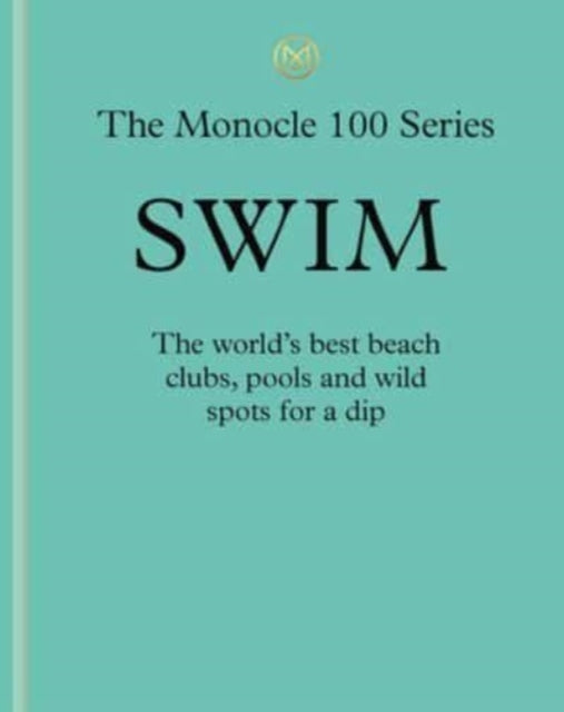 Swim & Sun: A Monocle Guide