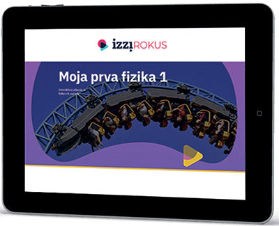 IZZI ROKUS MOJA PRVA FIZIKA 1 UČB.