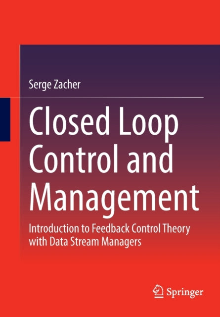 Closed Loop Control And Management - Introduction To Feedback Control ...