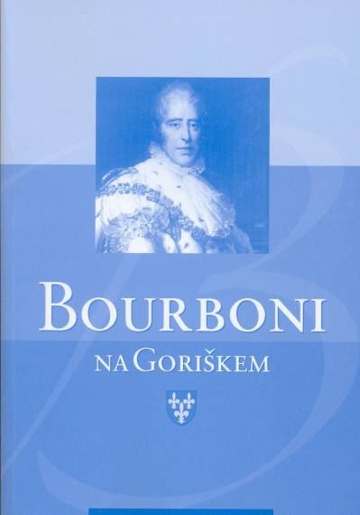BOURBONI NA GORIŠKEM