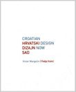 HRVATSKI DIZAJN SAD - CROATIAN DESIGN NOW